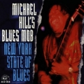 Michael Hill's Blues Mob - New York State Of Blues